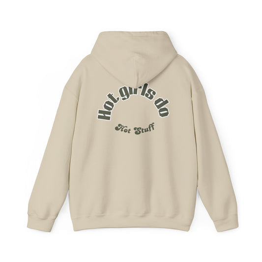 Hot Girls Do Hot Stuff Hoodie – Confidence Meets Comfort
