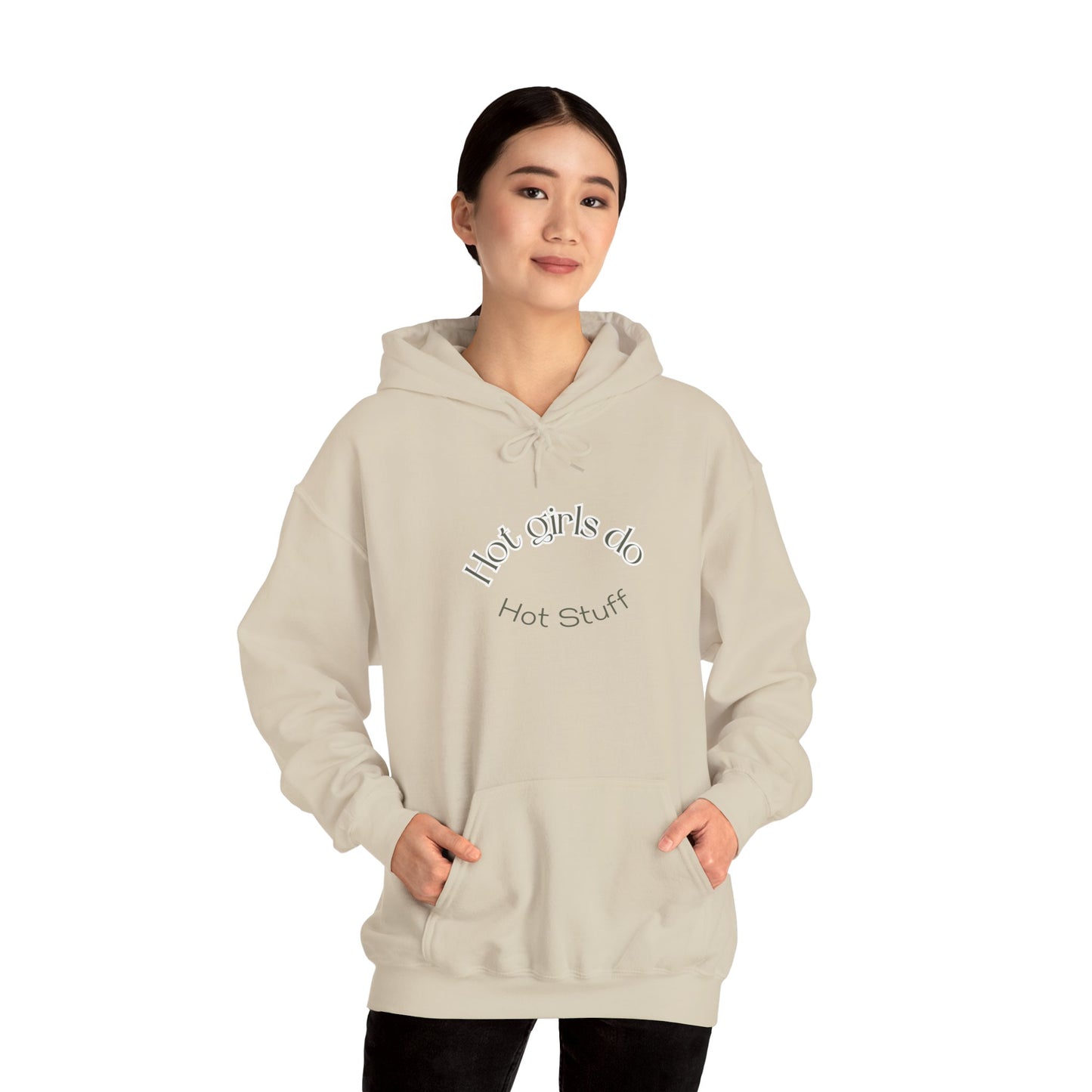 Hot Girls Do Hot Stuff Hoodie – Confidence Meets Comfort